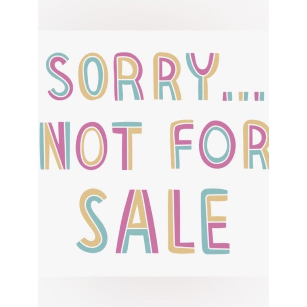 Sorry, not for sale